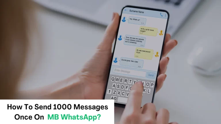 How To Send 1000 Message Once On MB WhatsApp?