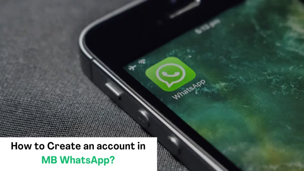 How to Create an account in MB WhatsApp