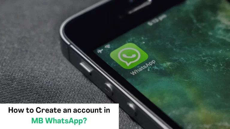 How to Create an Account on MB WhatsApp?