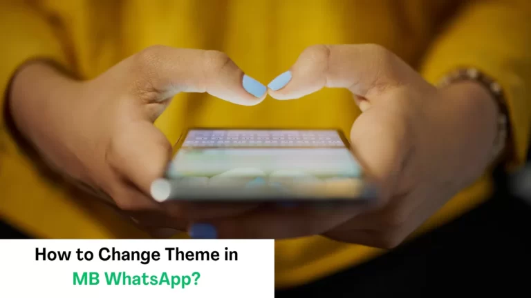 How To Change Theme in MB WhatsApp App?